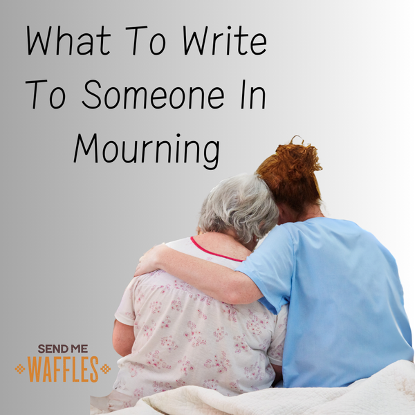 What To Write To Someone In Mourning? Here are 5 Heartfelt Message Ideas