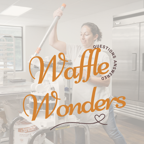 Waffle Wonders #1- Your Waffle Questions Answered