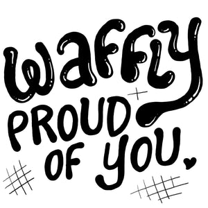 Waffly proud of you waffle gift